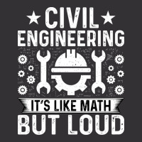 Civil Engineering Its Like Math But Loud Civil Eng Vintage Short | Artistshot