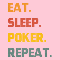 Eat Sleep Poker Repeat Love Graphic T-shirt | Artistshot