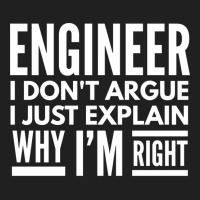 Engineer I Dont Argue I Just Explain Why Im Right Ladies Polo Shirt | Artistshot