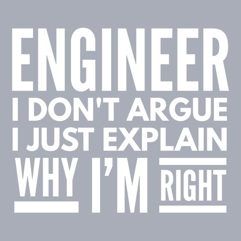 Engineer I Dont Argue I Just Explain Why Im Right Tank Dress by sokhimnaxxary | Artistshot