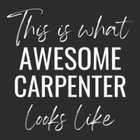 This Is What Awesome Carpenter Looks Like Cute Exclusive T-shirt | Artistshot