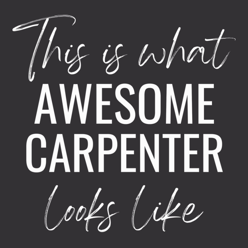 This Is What Awesome Carpenter Looks Like Cute Vintage Hoodie | Artistshot