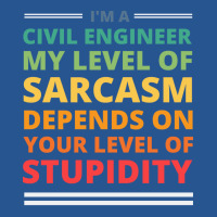 Im A Civil Engineer My Level Of Sarcasm Depends On Ladies Fitted T-shirt | Artistshot