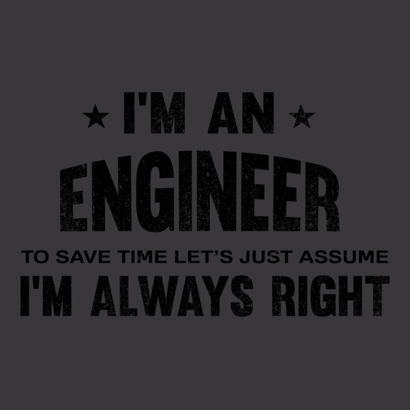 Im An Engineer Im Always Right Vintage Ladies Curvy T-Shirt by roeliedavao | Artistshot