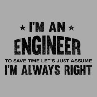 Im An Engineer Im Always Right Vintage T-shirt | Artistshot