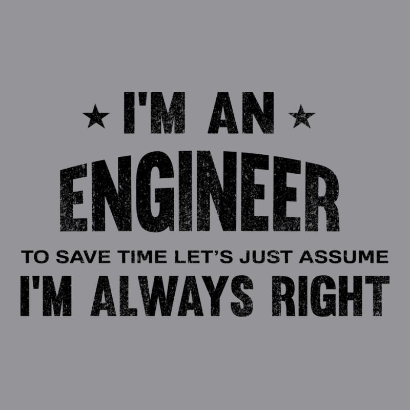 Im An Engineer Im Always Right Vintage 3/4 Sleeve Shirt | Artistshot