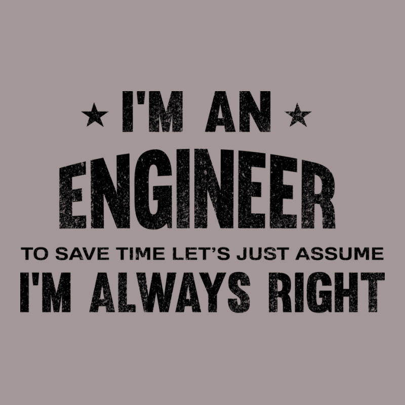 Im An Engineer Im Always Right Vintage Vintage Hoodie | Artistshot