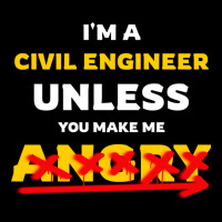 Im A Civil Engineer Unless You Make Me Angry Cool Adjustable Cap | Artistshot