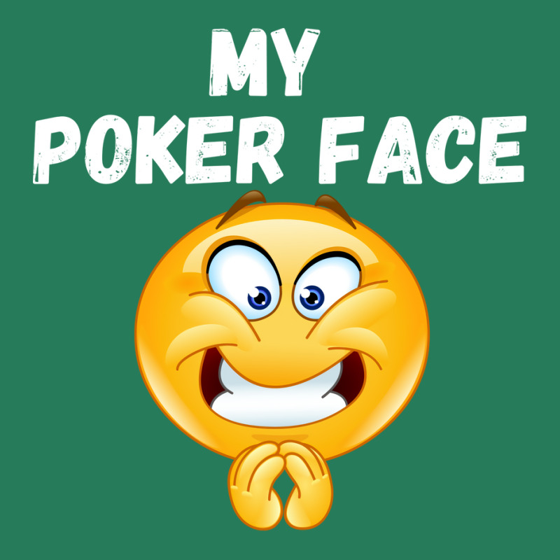 Poker Face Funny Poker Player Gamblers Gift Quote T-shirt | Artistshot