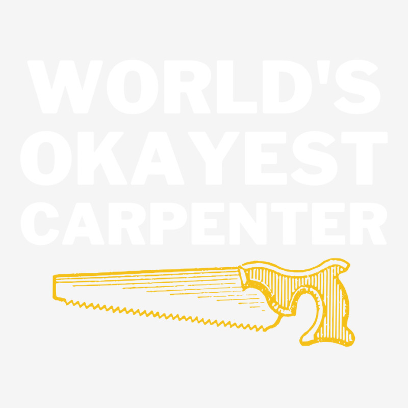 Worlds Okayest And Best Carpenter Hippie Graphic T-shirt | Artistshot