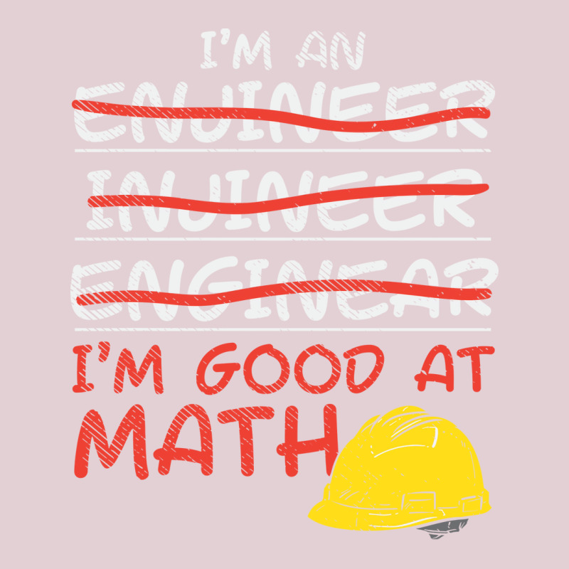 Im An Engineer Im Good At Math Ladies Fitted T-Shirt by vrabecfrotanp | Artistshot