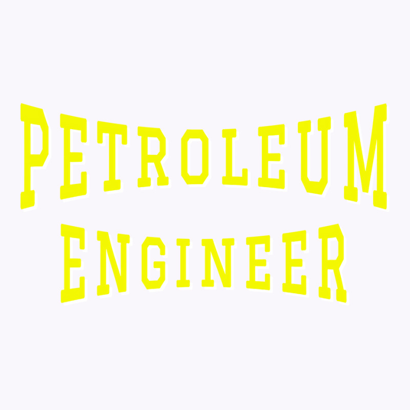 Petroleum Engineer In Yellow Color Text Gift Tank Top by roscijjou4 | Artistshot