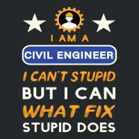 I Am A Civil Engineer I Cant Stupid Green Crewneck Sweatshirt | Artistshot