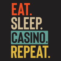 Eat Sleep Casino Repeat Retro Vintage Colors Tumbl T-shirt | Artistshot