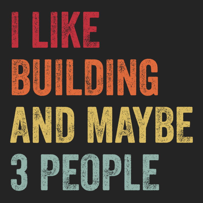 I Like Building Maybe 3 People Building Lovers Gif 3/4 Sleeve Shirt | Artistshot