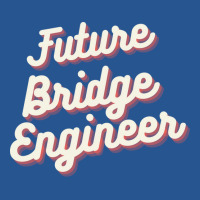 Future Bridge Engineer Love Ladies Fitted T-shirt | Artistshot