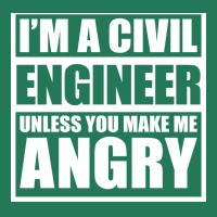 Im A Civil Engineer Unless You Make Me Angry Funny Ladies Fitted T-shirt | Artistshot