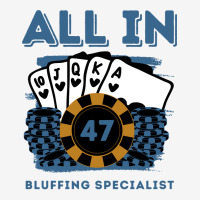 All In 47 47th Poker Casino 47 Years Old Poker Gam Drawstring Bags | Artistshot