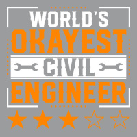 World Okayest Civil Engineer Civil Engineering Eng Classic T-shirt | Artistshot