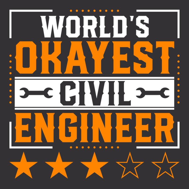 World Okayest Civil Engineer Civil Engineering Eng Vintage Hoodie by kuzuyawyrickh | Artistshot