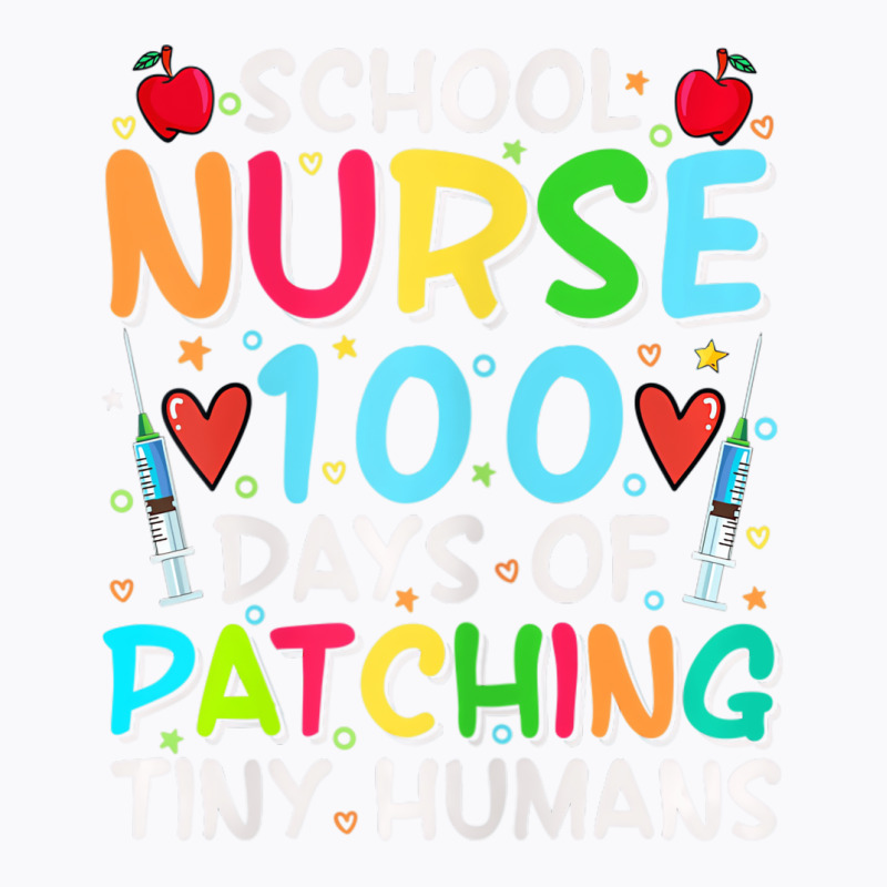 Womens School Nurse 100 Days Of Patching Tiny Huma T-Shirt by onofre | Artistshot