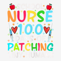 Womens School Nurse 100 Days Of Patching Tiny Huma Graphic T-shirt | Artistshot