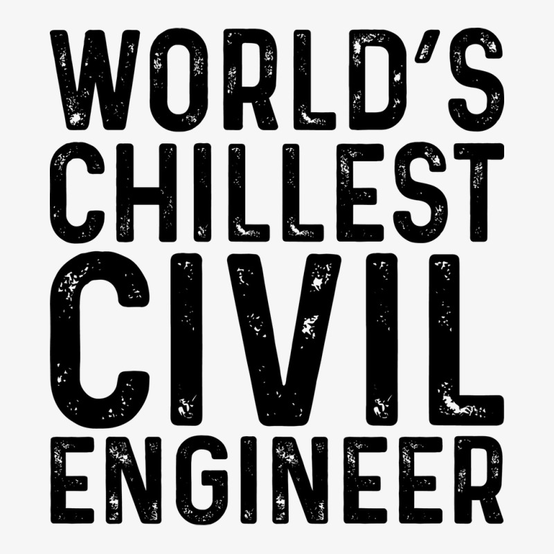 Worlds Chillest Civil Engineer Tumblr Champion Hoodie by edrisifentonw | Artistshot