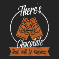 Theres Chocolate There Will Be Happiness Quote 3/4 Sleeve Shirt | Artistshot