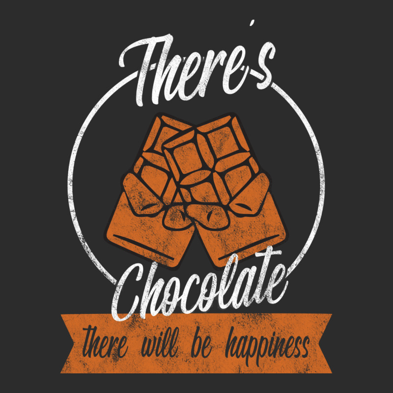 Theres Chocolate There Will Be Happiness Quote Exclusive T-shirt | Artistshot