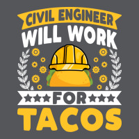 Tacos Lover Engineer Civil Engineer Will Work For Ladies Fitted T-shirt | Artistshot