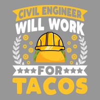 Tacos Lover Engineer Civil Engineer Will Work For Women's V-neck T-shirt | Artistshot