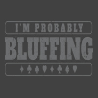 Im Probably Bluffing 70s Vintage T-shirt | Artistshot