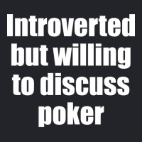 Introverted But Willing To Discuss Poker Funny Lightweight Hoodie | Artistshot