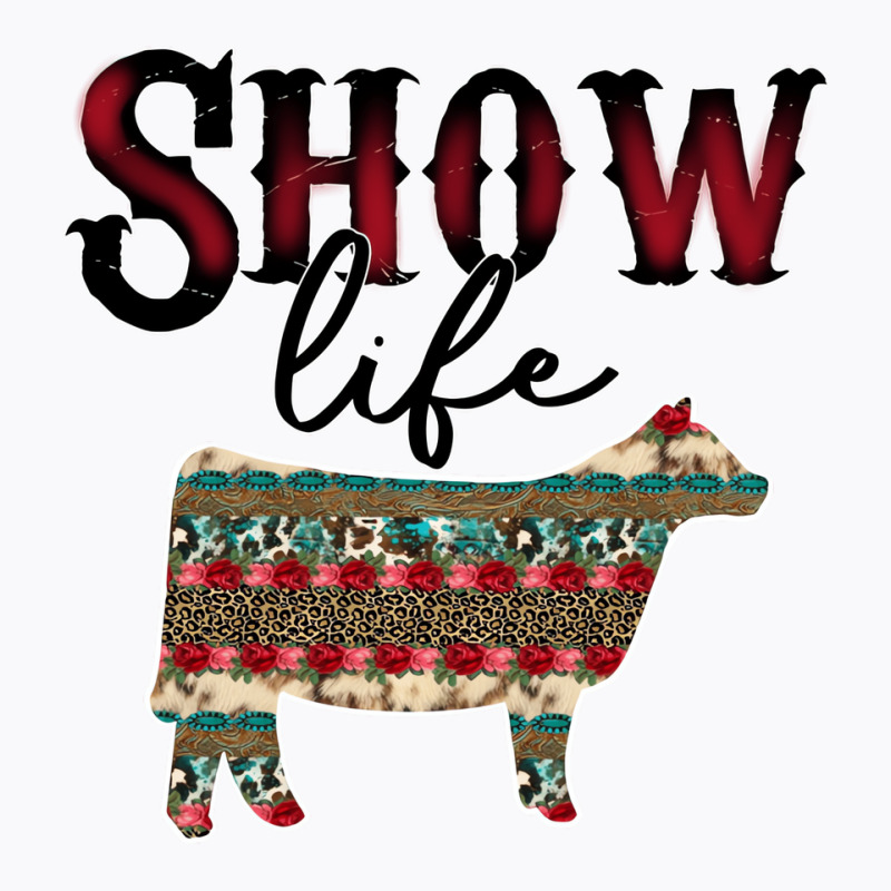 Show Life Livestock Heifer Cow Serape Cheetah Pull T-Shirt by likensjaymie | Artistshot