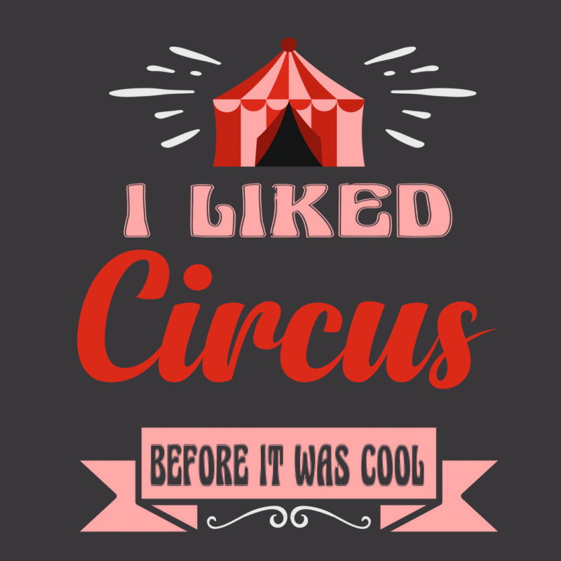 I Liked Circus Before It Was Cool Gift Idea For Me Ladies Curvy T-Shirt by magedelohatl | Artistshot