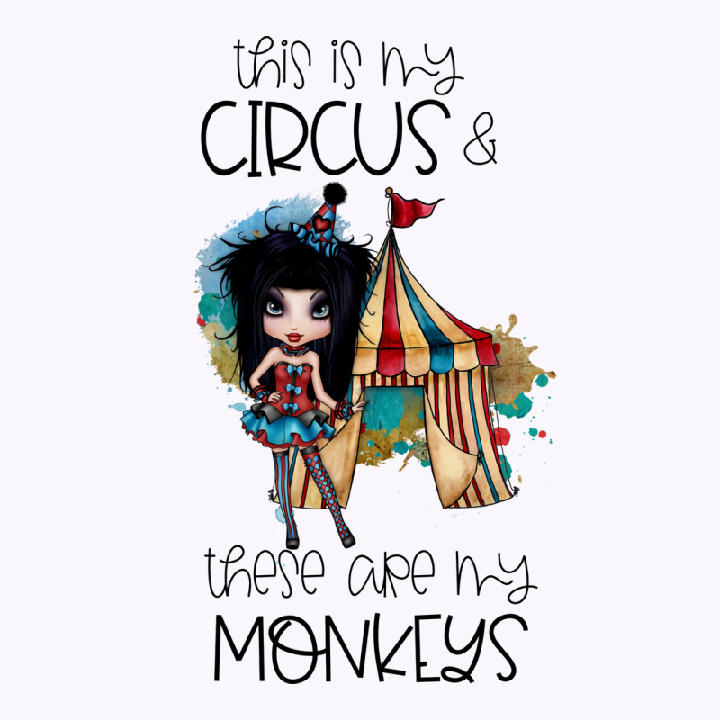 This Is My Circus And These Are My Monkeys Tumblr Tank Top by gribaolversj | Artistshot