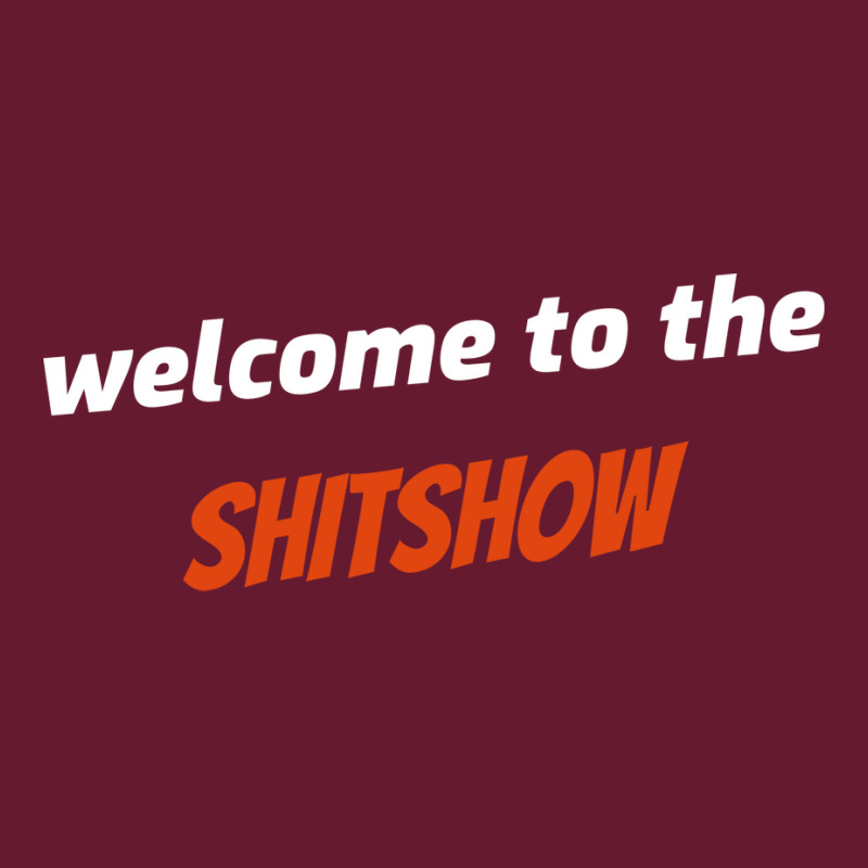 Welcome To The Shitshow Boy Classic T-shirt | Artistshot