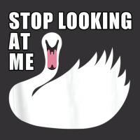 Stop Looking At Me   Swan Tank Top Vintage Hoodie And Short Set | Artistshot