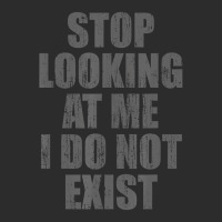 Stop Looking At Me I Do Not Exist T Shirt Exclusive T-shirt | Artistshot