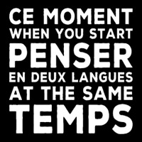 Bilingual Humor Saying Ce Moment When You Start1 V-neck Tee | Artistshot