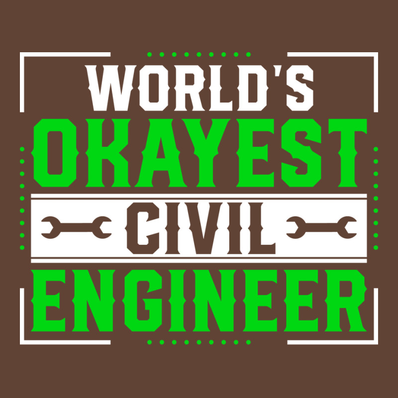 Funny Civil Engineering World Okayest Civil Engine T-Shirt by bsamyaparig | Artistshot