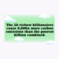 Billionaires Are Bad For The Environment Climate C Tank Top | Artistshot