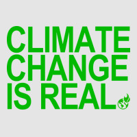 Climate Change Is Real Green Quote Exclusive T-shirt | Artistshot