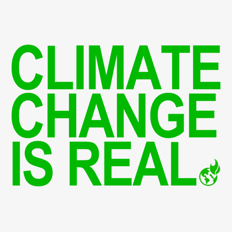 Climate Change Is Real Green Quote Champion Hoodie by loretzexson | Artistshot