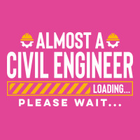 Almost A Civil Engineer Future Civil Engineer Engi T-shirt | Artistshot