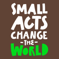 Go Green Small Acts Change The World Zero Waste Ec T-shirt | Artistshot