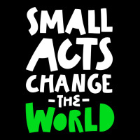 Go Green Small Acts Change The World Zero Waste Ec V-neck Tee | Artistshot