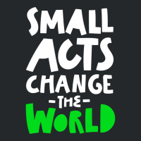 Go Green Small Acts Change The World Zero Waste Ec Crewneck Sweatshirt | Artistshot