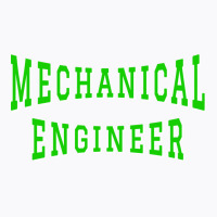 Mechanical Engineer In Green Color Text Hippie T-shirt | Artistshot