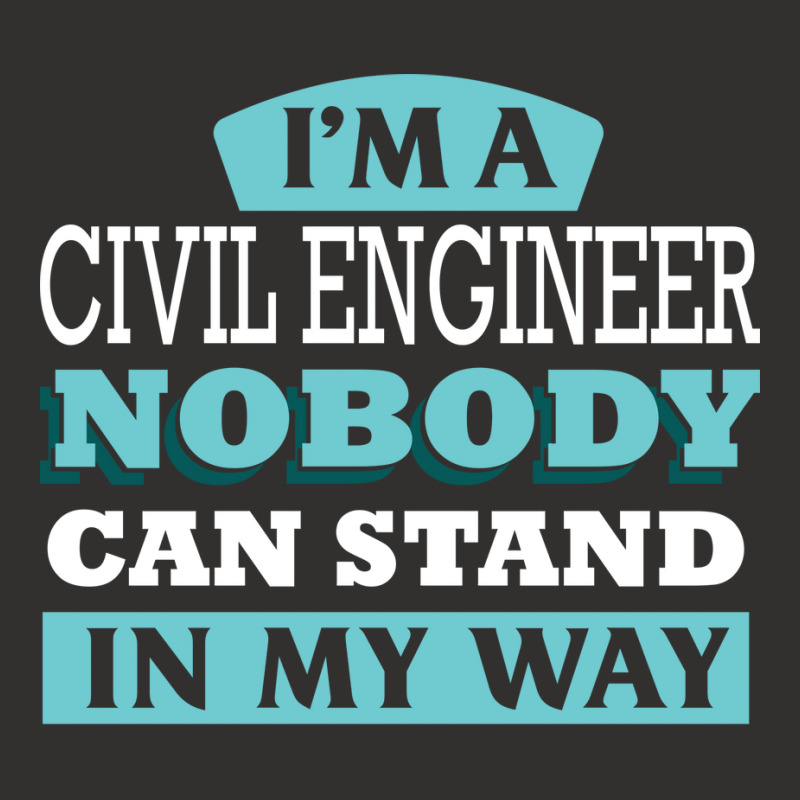 Im A Civil Engineer Nobody Can Stand In My Way Sta Champion Hoodie by vavywakamu | Artistshot